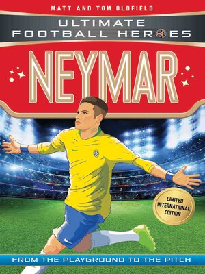Neymar (Ultimate Football Heroes--Limited International Edition) - ebook